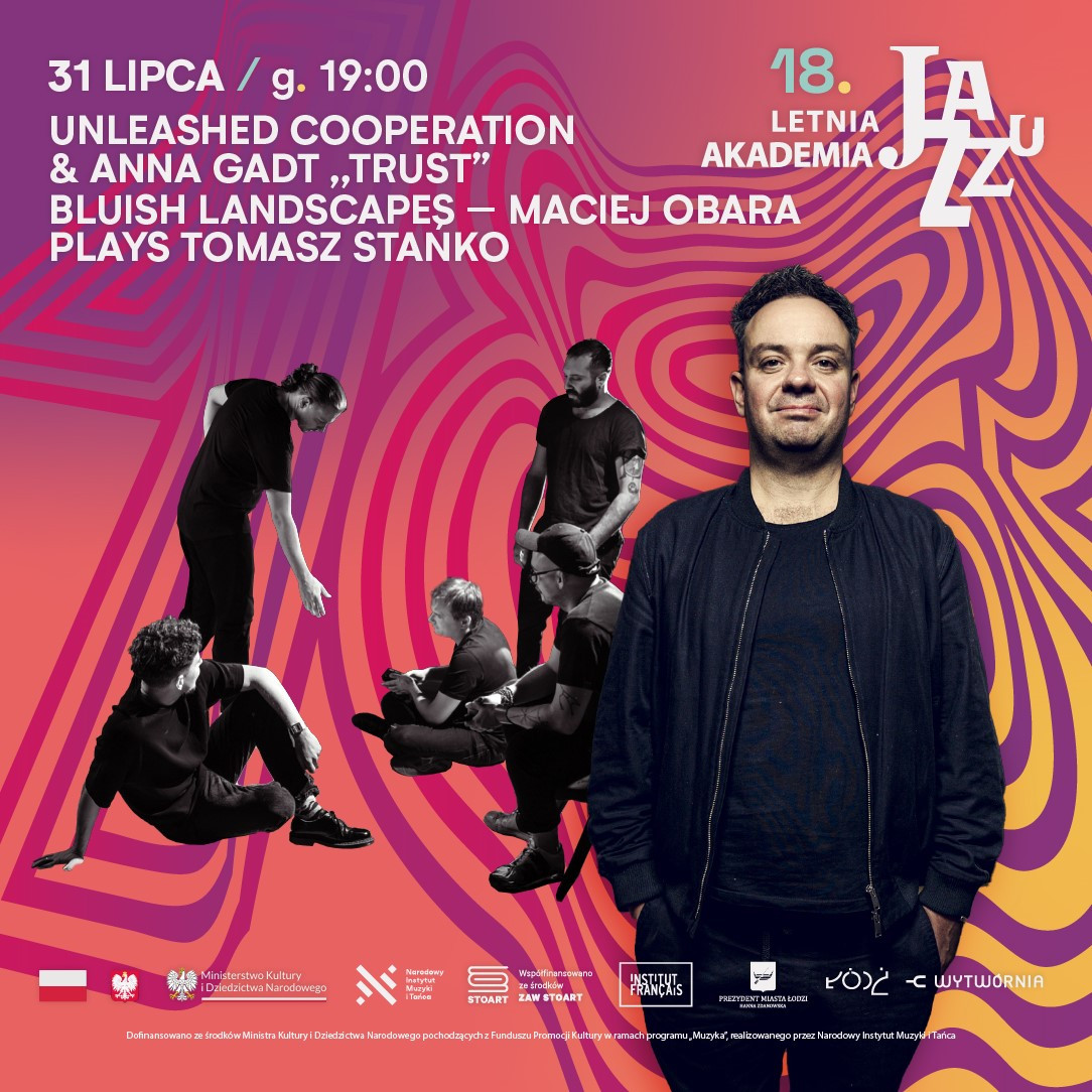 18. LAJ: Unleashed Cooperation & Anna Gadt „Trust" I Bluish Landscapes – Maciej Obara plays Tomasz Stańko - zdjęcie główne wydarzenia